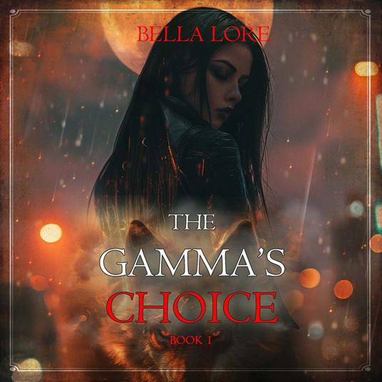 Gamma's Choice, The (Book One)