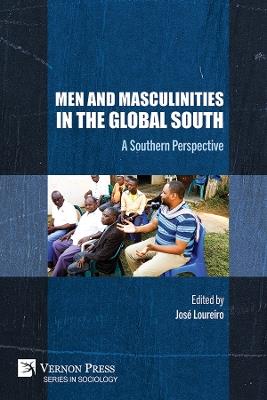 Men and Masculinities in the Global South: A Southern Perspective - Adith K. Suresh,Sony Jalarajan Raj,Raewyn Connell - cover
