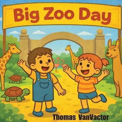 Big Zoo Day - Thomas N Vanvactor - cover