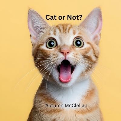 Cat or Not? - Autumn McClellan - cover