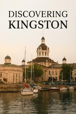 Discovering Kingston - Marcello Avallone - cover