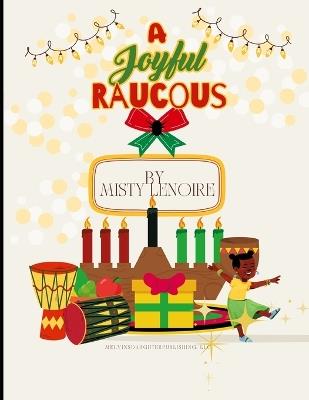 A Joyful Raucous - Misty Lenoire - cover