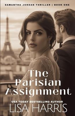 The Parisian Assignment - Lisa Harris - cover