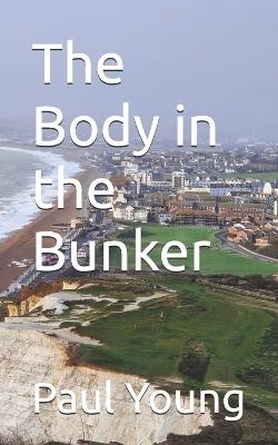 The Body in the Bunker - Paul Young - cover