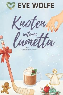 Knoten unterm Lametta: Eine Kuschelige Omegaverse-Romanze - Eve Wolfe - cover
