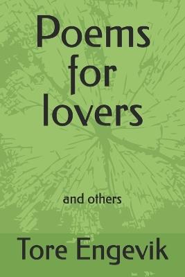 Poems for lovers: and others - Tore Engevik - cover