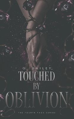 Touched by Oblivion - G Bailey - cover