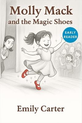 Molly Mack and the Magic Shoes: Easy Reader - Emily Carter - cover