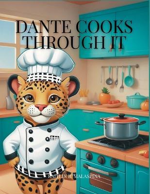 Dante Cooks Through It - Kaitlin B Malaspina - cover