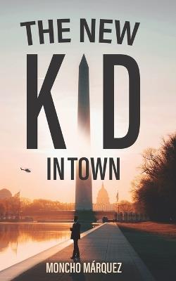 The NEW KID IN TOWN - Moncho Marquez - cover