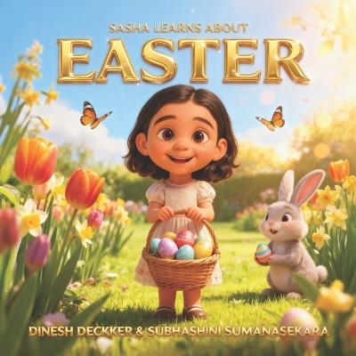 Sasha Learns About Easter: Educational Children Story - Subhashini Sumanasekara,Dinesh Deckker - cover