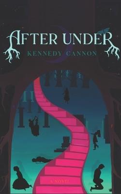 After Under - Kennedy Cannon - cover