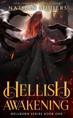 Hellish Awakening: Hellborn Book One - Nathan Squiers - cover