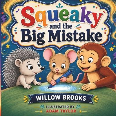 Squeaky and the Big Mistake - Willow Brooks - cover