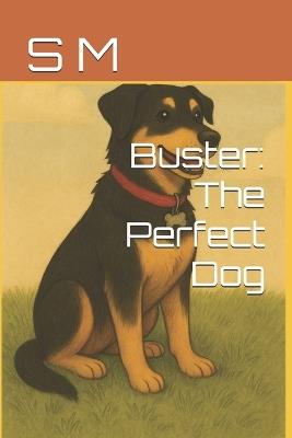 Buster: The Perfect Dog - S M - cover