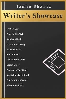 Writer's Showcase: Volume One - Jamie Shantz - cover