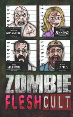 Zombie Flesh Cult - Kenzie Jennings,Lucas Milliron,K Trap Jones - cover
