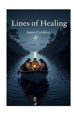 Lines of Healing: A Military and First Responder Novelette - Jason Cordova - cover