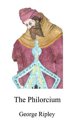 The Philorcium - Adam McLean,George Ripley - cover
