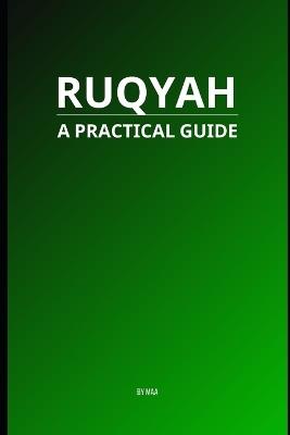 Ruqyah: A Practical Guide - M Aa - cover