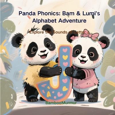 Panda Phonics: Bam & Lumi's Alphabet Adventure: Explore the Sounds of letter J - Bamboomurmur - cover
