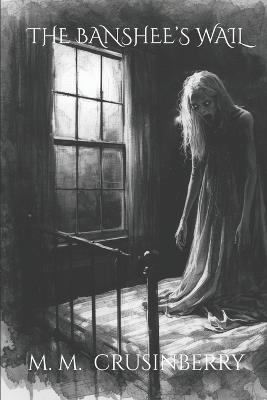 The Banshee's Wail - M M Crusinberry - cover