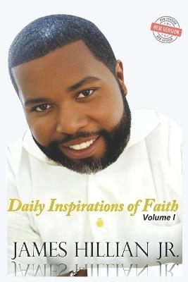 Daily Inspirations of Faith Volume I: 2025 Revised Edition - James Hillian - cover