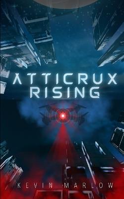 Atticrux Rising - Kevin Marlow - cover