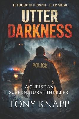 Utter Darkness - Tony Knapp - cover