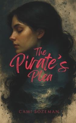 The Pirate's Plea - Cami Bozeman - cover