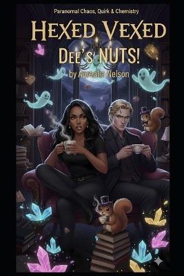 HexedVexed: Dee's NUTS!: The Vampire of Richmond - Aurealia Nelson - cover
