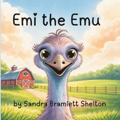 Emi The Emu - Sandra Bramlett Shelton - cover