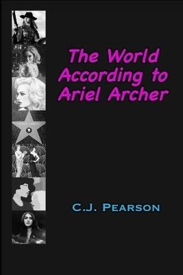 The World According to Ariel Archer - C J Pearson - cover