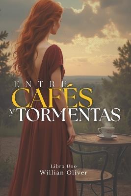 Entre Cafés y Tormentas - Willian Oliver - cover