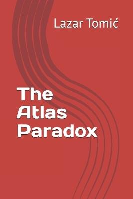 The Atlas Paradox - Lazar Tomic - cover