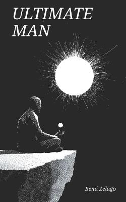 Ultimate Man - Remi Zelago - cover