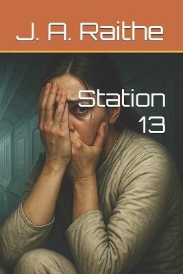 Station 13 - J a Raithe - cover