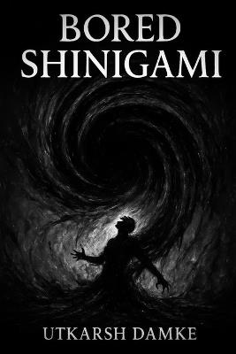 Bored Shinigami - Utkarsh Damke - cover