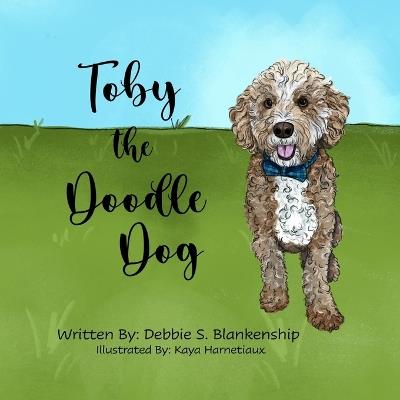 Toby the Doodle Dog - Debbie S Blankenship - cover