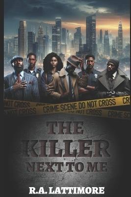 The killer next to me - Roosevelt Lattimore - cover