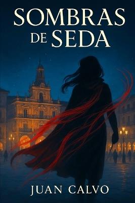 Sombras de Seda - Juan Calvo - cover