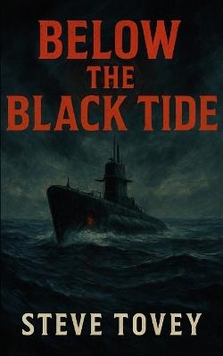 Below the Black Tide - Steve Tovey - cover