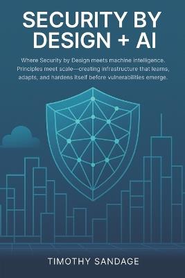 Security by Design (SbD) + AI: Automating Assurance: Security by Design Across Clouds with AI & Compliance Blueprints - cover