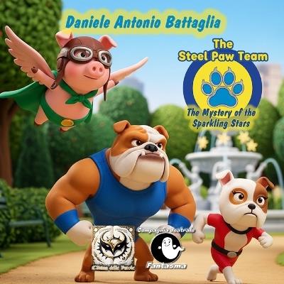 The Steel Paw Team - The Mystery of the Sparkling Stars - Daniele Antonio Battaglia - cover