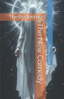 The New Comedy: The Redeemed - Pietro Cioni - cover
