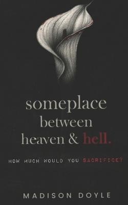 Someplace Between Heaven & Hell - Madison Doyle - cover