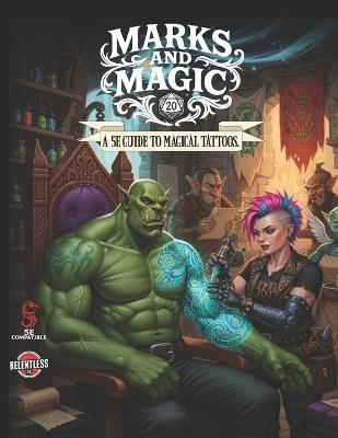 Marks and Magic: a 5E guide to magic Tattoos - Malcolm Harris - cover