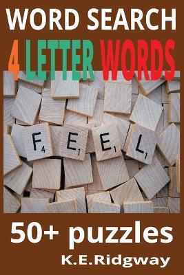 4 Letter Words: Pain. Hope. Life. Gone. This Is My War. Told With Real Fire. Hurt. Heal. Love. Live. - Keith E Ridgway - cover