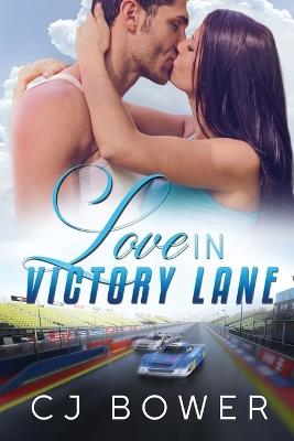 Love in Victory Lane - Cj Bower - cover