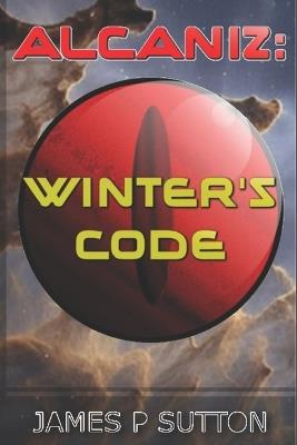 Alcaniz: Winter's Code - Sutton,James P Sutton - cover